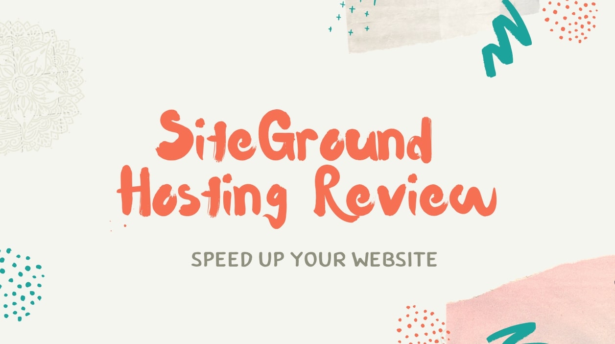 Siteground Hosting Review